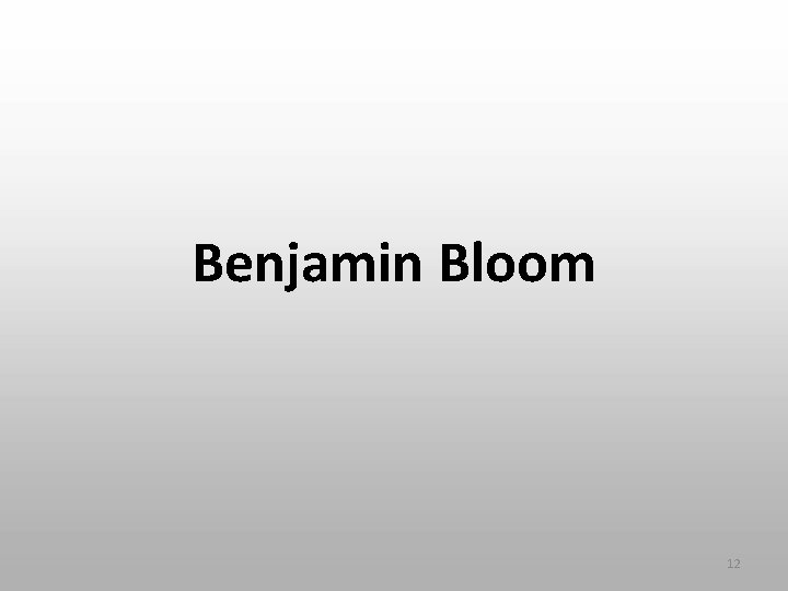 Benjamin Bloom 12 