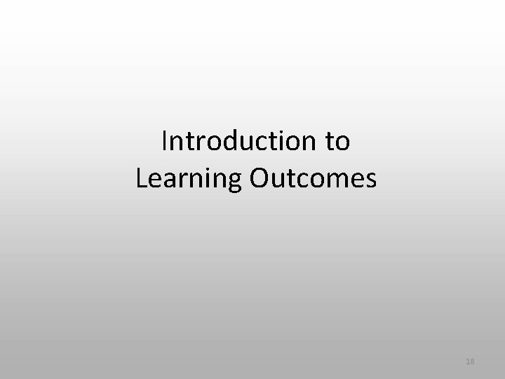 Introduction to Learning Outcomes 18 