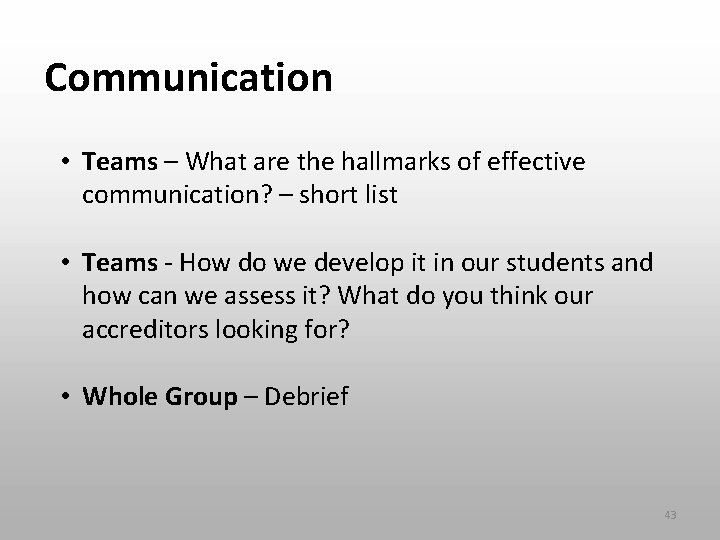 Communication • Teams – What are the hallmarks of effective communication? – short list