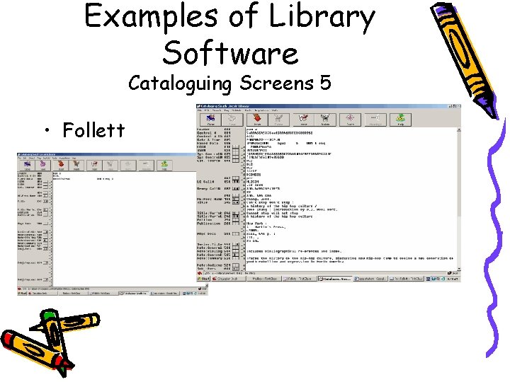 Examples of Library Software Cataloguing Screens 5 • Follett 