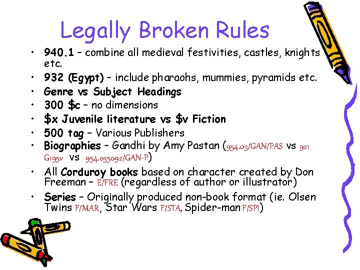 Legally Broken Rules • 940. 1 – combine all medieval festivities, castles, knights etc.