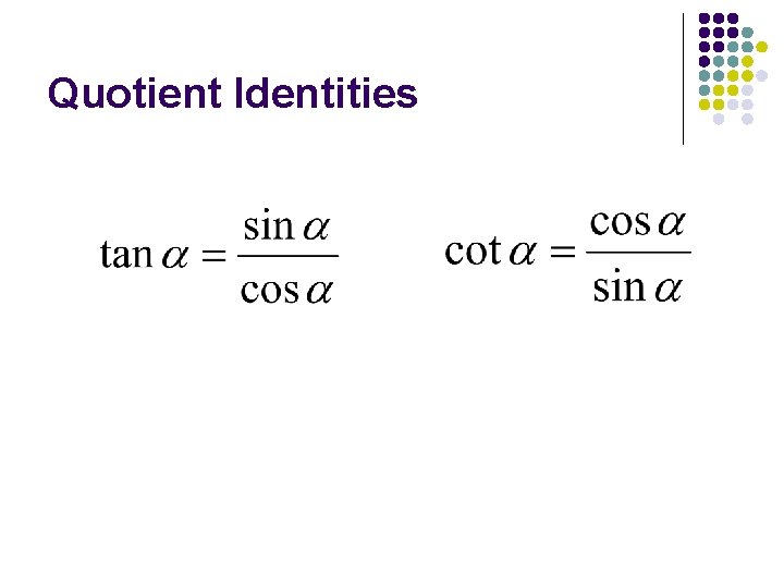 Quotient Identities 