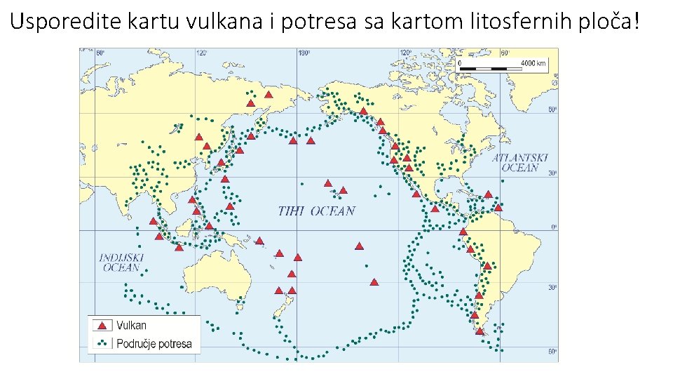 Usporedite kartu vulkana i potresa sa kartom litosfernih ploča! 