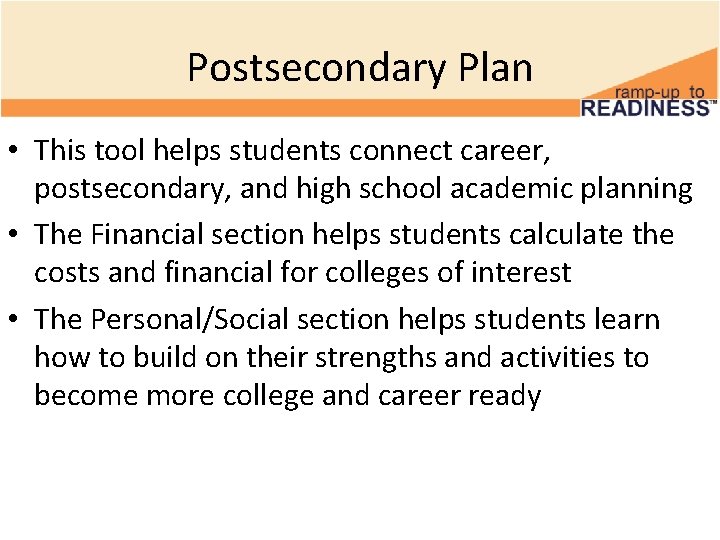 Postsecondary Plan • This tool helps students connect career, postsecondary, and high school academic Postsecondary Plan • This tool helps students connect career, postsecondary, and high school academic