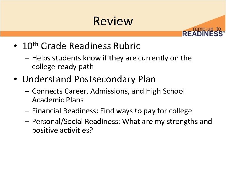 Review • 10 th Grade Readiness Rubric – Helps students know if they are Review • 10 th Grade Readiness Rubric – Helps students know if they are