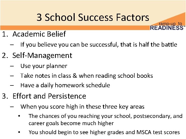 3 School Success Factors 1. Academic Belief – If you believe you can be 3 School Success Factors 1. Academic Belief – If you believe you can be