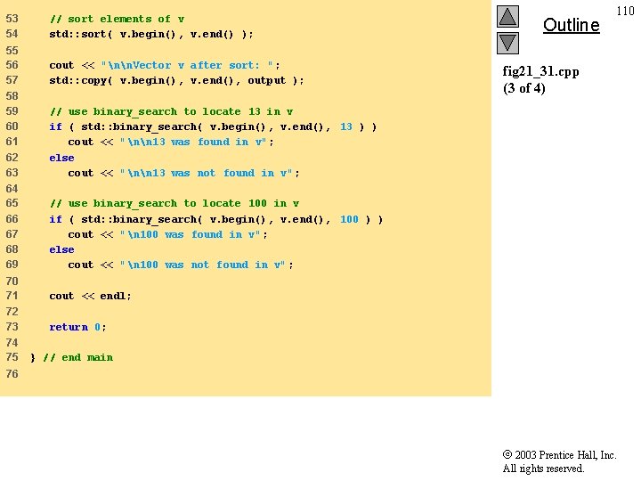 53 54 // sort elements of v std: : sort( v. begin(), v. end()