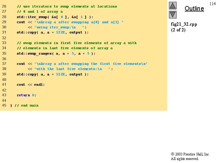 26 27 28 29 30 31 // use iterators to swap elements at locations