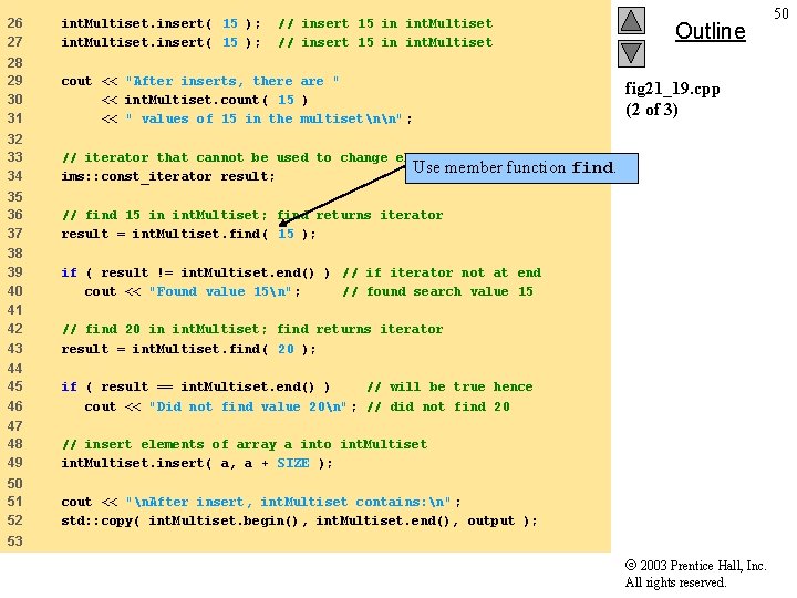 26 27 int. Multiset. insert( 15 ); 28 29 30 31 cout << "After