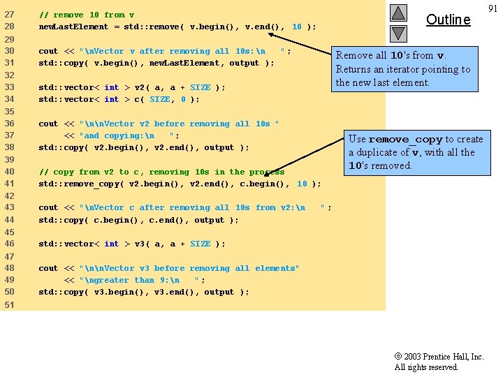 27 28 // remove 10 from v new. Last. Element = std: : remove(