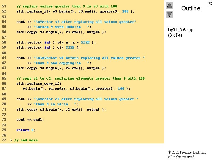 51 52 // replace values greater than 9 in v 3 with 100 std: