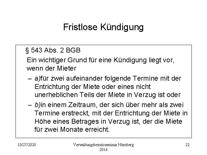 Fristlose Kündigung § 543 Abs. 2 BGB Ein wichtiger Grund für eine Kündigung liegt