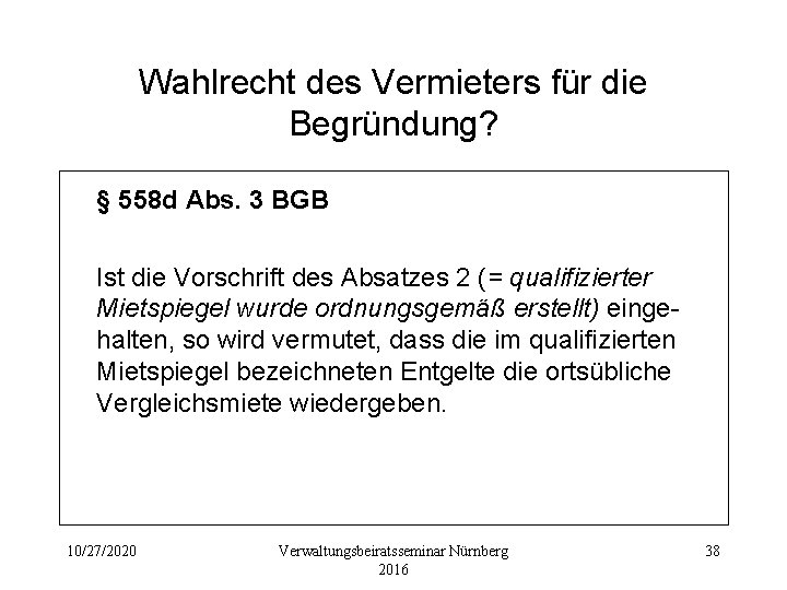 Wahlrecht des Vermieters für die Begründung? § 558 d Abs. 3 BGB Ist die