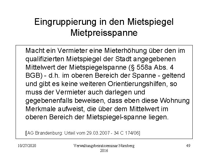 Eingruppierung in den Mietspiegel Mietpreisspanne Macht ein Vermieter eine Mieterhöhung über den im qualifizierten