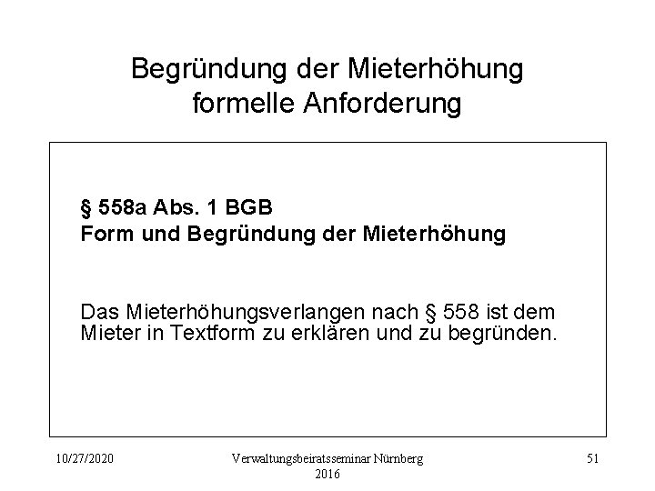 Begründung der Mieterhöhung formelle Anforderung § 558 a Abs. 1 BGB Form und Begründung