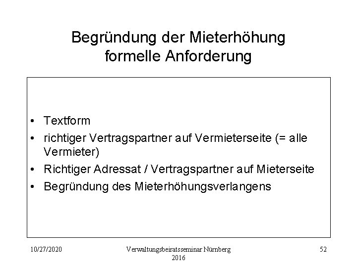 Begründung der Mieterhöhung formelle Anforderung • Textform • richtiger Vertragspartner auf Vermieterseite (= alle