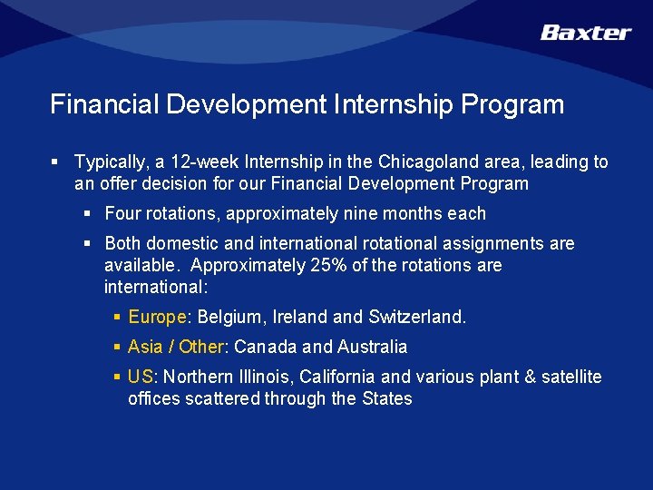 Financial Development Internship Program § Typically, a 12 -week Internship in the Chicagoland area,