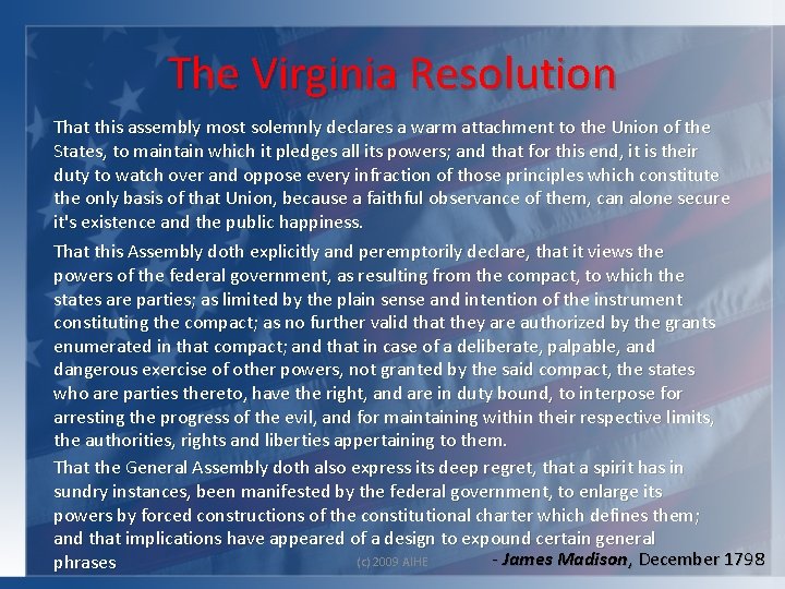 The Virginia Resolution That this assembly most solemnly declares a warm attachment to the