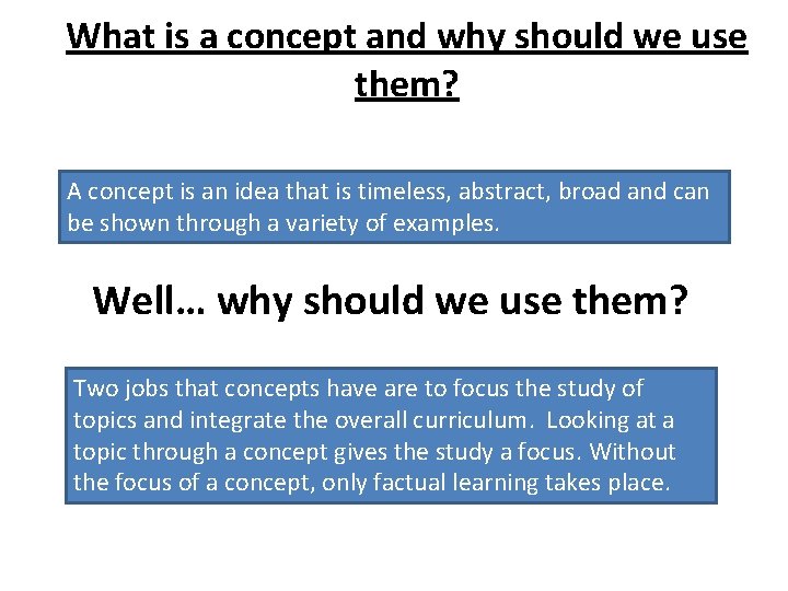 What is a concept and why should we use them? A concept is an