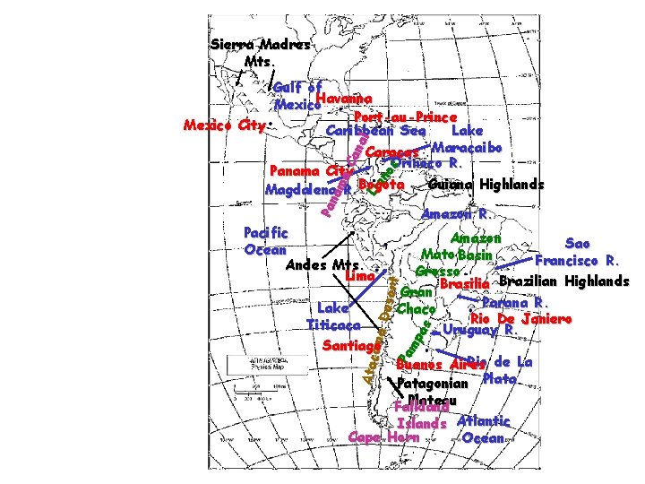 Sierra Madres Mts. Pan am a. C ana l Ll an os Gulf of