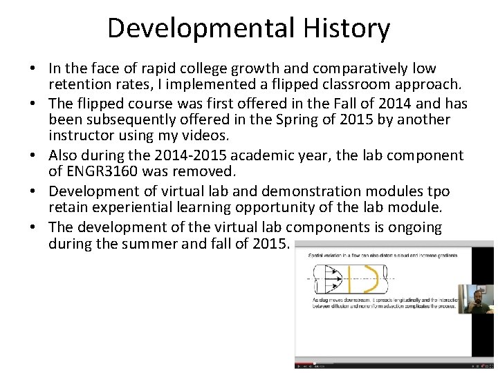 Developmental History • In the face of rapid college growth and comparatively low retention