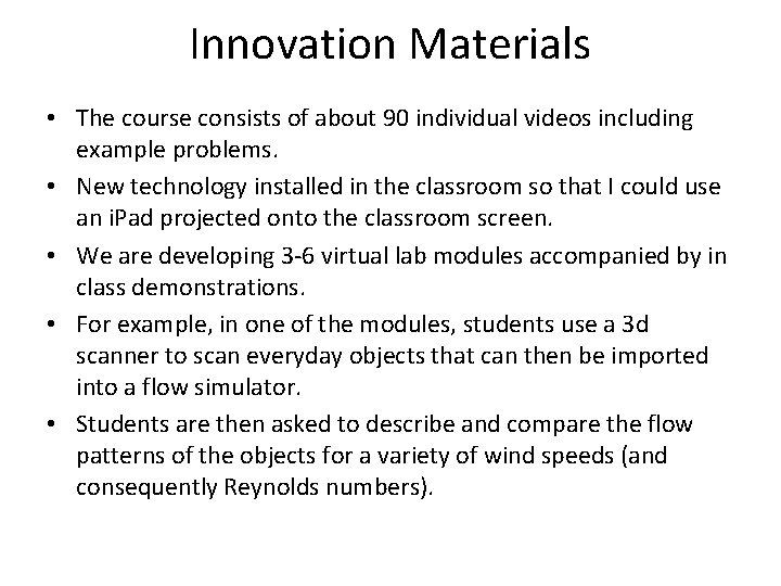 Innovation Materials • The course consists of about 90 individual videos including example problems.