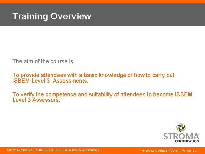 Training Overview The aim of the course is: To provide attendees with a basic