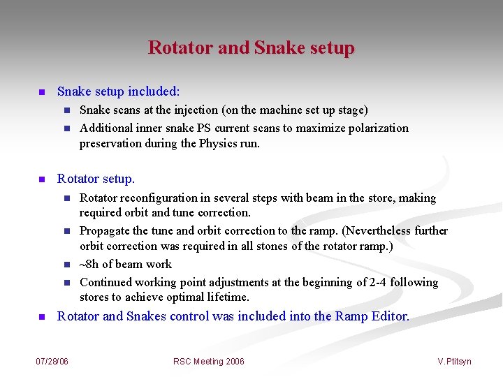 Rotator and Snake setup n Snake setup included: n n n Rotator setup. n