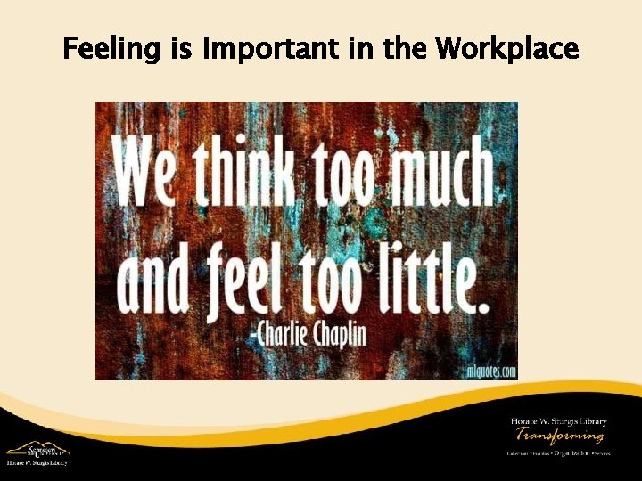 Feeling is Important in the Workplace 