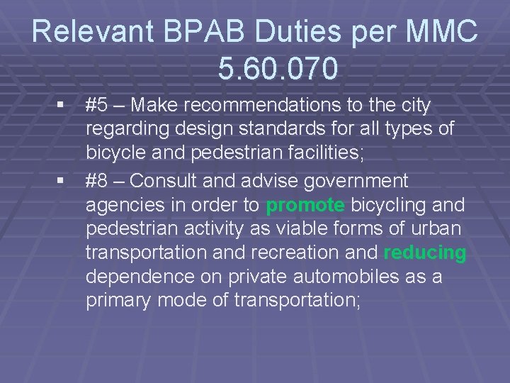 Relevant BPAB Duties per MMC 5. 60. 070 § #5 – Make recommendations to