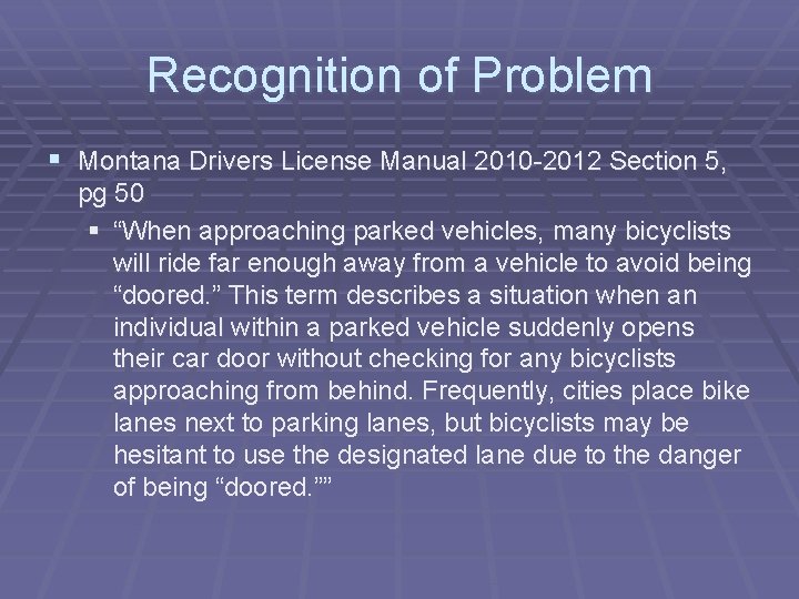 Recognition of Problem § Montana Drivers License Manual 2010 -2012 Section 5, pg 50