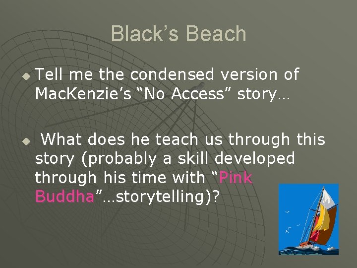 Black’s Beach u u Tell me the condensed version of Mac. Kenzie’s “No Access”