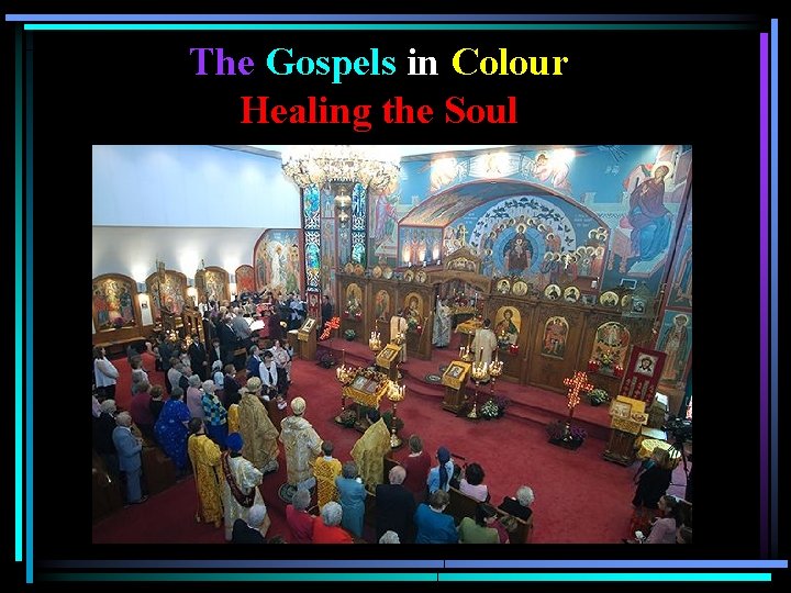 The Gospels in Colour Healing the Soul 