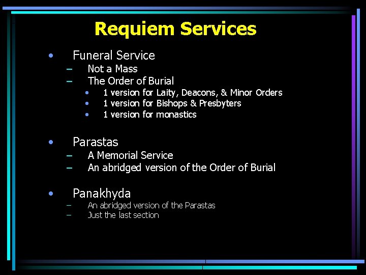 Requiem Services • • • – – – Funeral Service Not a Mass The