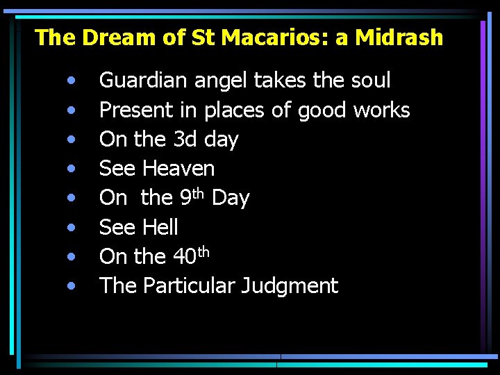 The Dream of St Macarios: a Midrash • • Guardian angel takes the soul