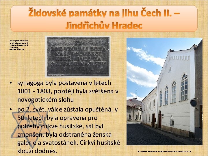 Židovské památky na jihu Čech II. – Jindřichův Hradec http: //upload. wikimedia. o rg/wikipedia/commons/th