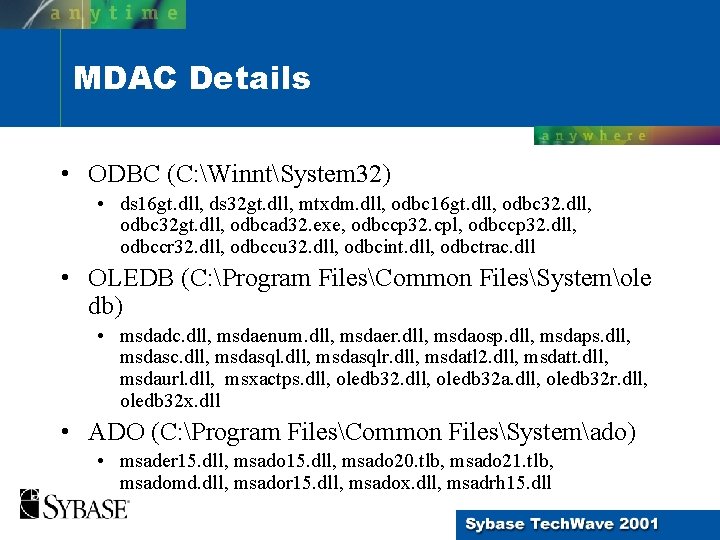 MDAC Details • ODBC (C: WinntSystem 32) • ds 16 gt. dll, ds 32 MDAC Details • ODBC (C: WinntSystem 32) • ds 16 gt. dll, ds 32