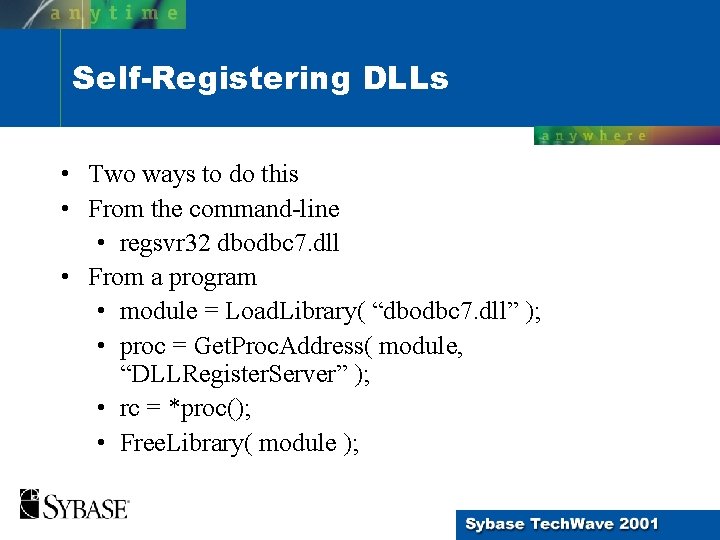 Self-Registering DLLs • Two ways to do this • From the command-line • regsvr Self-Registering DLLs • Two ways to do this • From the command-line • regsvr
