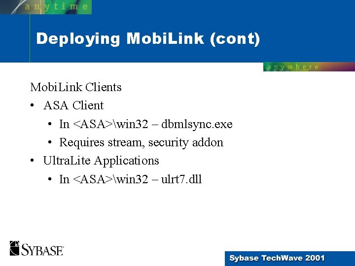 Deploying Mobi. Link (cont) Mobi. Link Clients • ASA Client • In <ASA>win 32 Deploying Mobi. Link (cont) Mobi. Link Clients • ASA Client • In <ASA>win 32