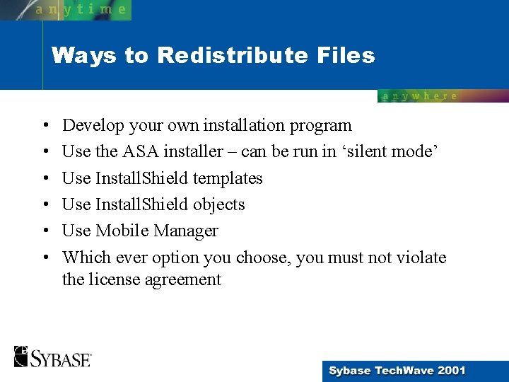 Ways to Redistribute Files • • • Develop your own installation program Use the Ways to Redistribute Files • • • Develop your own installation program Use the