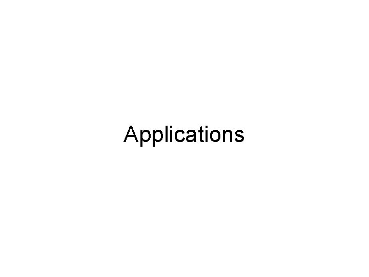 Applications 