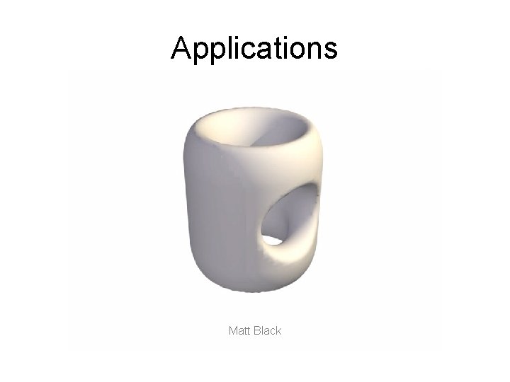 Applications Matt Black 