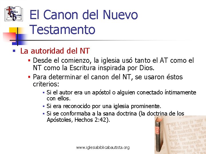 El Canon del Nuevo Testamento § La autoridad del NT § Desde el comienzo,