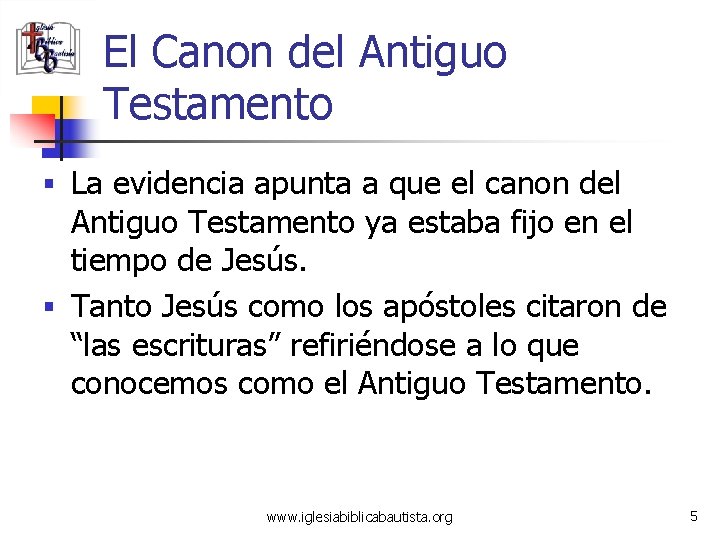 El Canon del Antiguo Testamento § La evidencia apunta a que el canon del