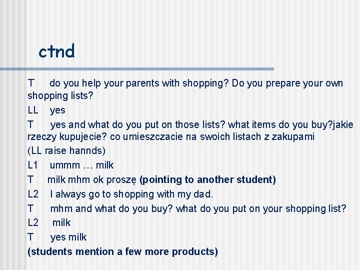 ctnd T do you help your parents with shopping? Do you prepare your own