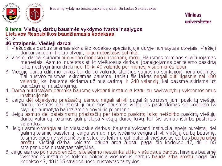 Bausmių vykdymo teisės paskaitos, dėst. Gintautas Sakalauskas 8 tema. Viešųjų darbų bausmės vykdymo tvarka