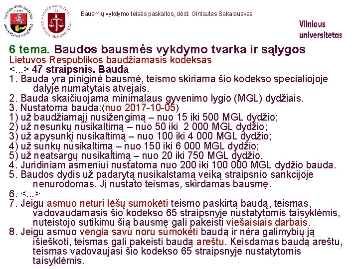 Bausmių vykdymo teisės paskaitos, dėst. Gintautas Sakalauskas 6 tema. Baudos bausmės vykdymo tvarka ir