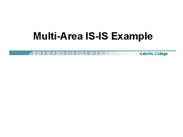 Multi-Area IS-IS Example 