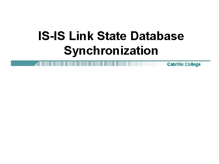 IS-IS Link State Database Synchronization 