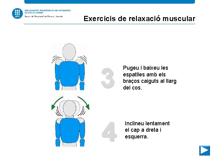 Exercicis de relaxació muscular 3 4 Pugeu i baixeu les espatlles amb els braços